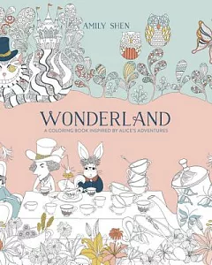 Wonderland Adult Coloring Book: A Coloring Book Inspired by Alice’s Adventures