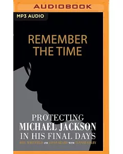 Remember the Time: Protecting Michael Jackson in His Final Days