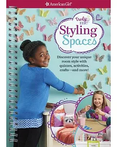 Styling Spaces: Discover Your Unique Room Style With Quizzes, Activities, Crafts---and More!