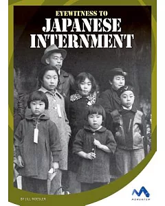 Eyewitness to Japanese Internment
