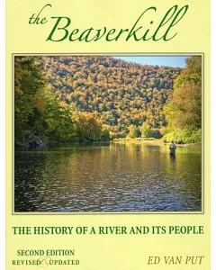 The Beaverkill: The History of a River and Its People