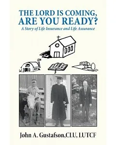 The Lord Is Coming, Are You Ready?: A Story of Life Insurance and Life Assurance