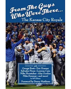 From the Guys Who Were There: The Kansas City Royals
