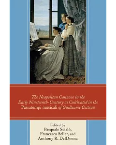 The Neapolitan Canzone in the Early Nineteenth Century As Cultivated in the Passatempti Musicali of Guillaume Cottrau