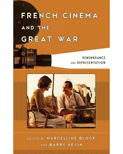 French Cinema and the Great War: Remembrance and Representation