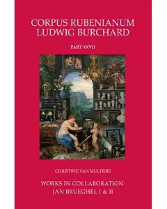 Works in Collaboration: Jan Brueghel I & II
