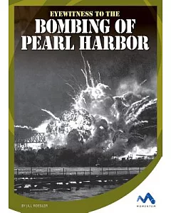 Eyewitness to the Bombing of Pearl Harbor