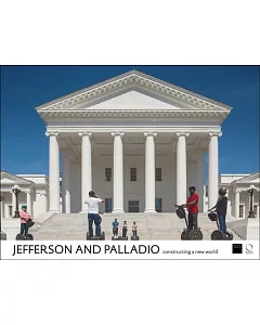 Jefferson and Palladio: constructing a new world