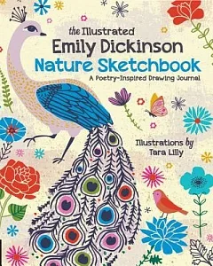 The Illustrated Emily Dickinson Nature Sketchbook: A Poetry-Inspired Drawing Journal