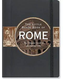 The Little Black Book of Rome 2016: The Timeless Guide to the Eternal City
