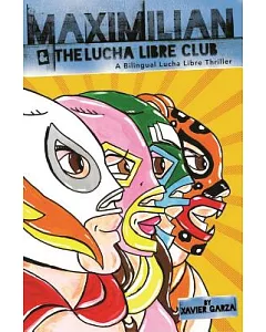 Maximilian & the Lucha Libre Club