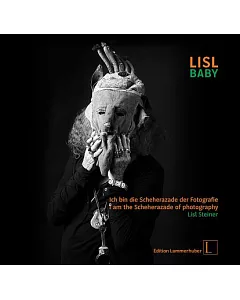 lisl Baby: Ich bin die Scheherazade der Fotografie / I Am the Scheherazade of Photography