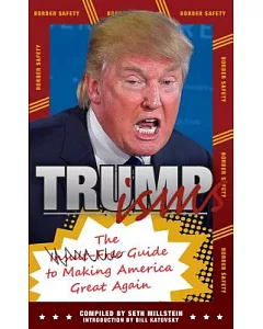 Trumpisms: The Guide to Making America Great Again