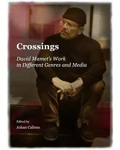 Crossings: David Mamet’s Work in Different Genres and Media
