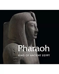Pharaoh: King of Ancient Egypt