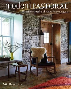 Modern Pastoral: Bring the Tranquility of Nature into Your Home