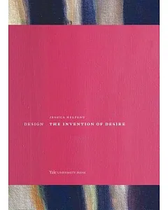 Design: The Invention of Desire
