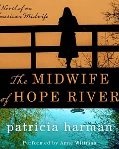 The Midwife of Hope River: A Novel of an American Midwife, Library Edition