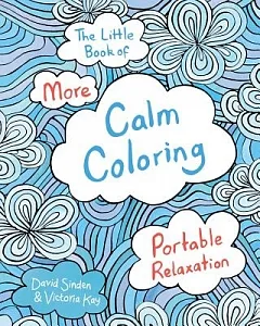 The Little Book of More Calm Coloring Adult Coloring Book: Portable Relaxation