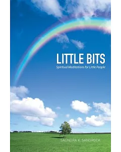 Little Bits: Spiritual Meditations for Little People