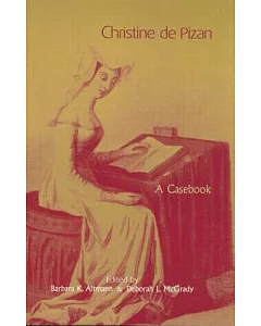 Christine De Pizan: A Casebook