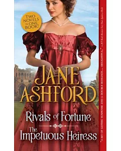 Rivals of Fortune / The Impetuous Heiress