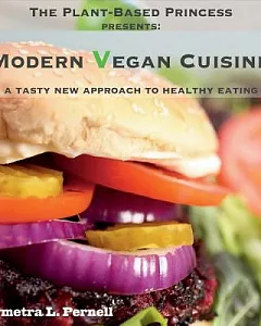 Modern Vegan Cuisine: A Tasty New Approach to Healthy Eating