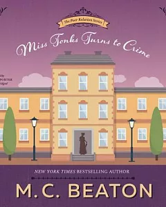 Miss Tonks Turns to Crime: A Novel of Regency England