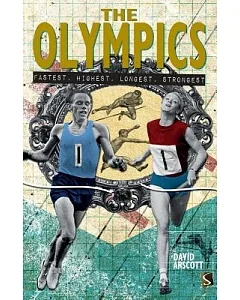 The Olympics: Fastest, Highest, Longest, Strongest