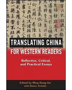 Translating China for Western Readers: Reflective, Critical, and Practical Essays