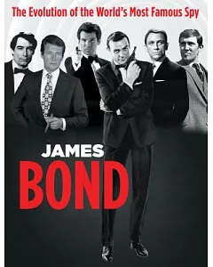 James Bond: The Evolution of the World’s Most Famous Spy