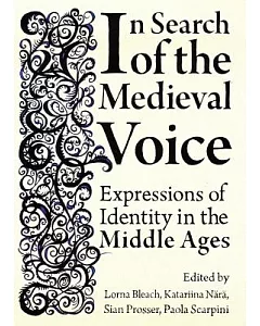 In Search of the Medieval Voice: Expressions of Identity in the Middle Ages