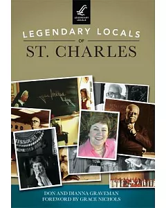 Legendary Locals of St. Charles, Missouri