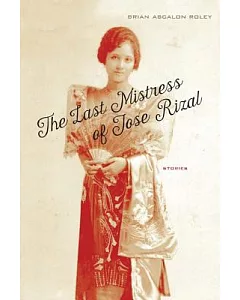 The Last Mistress of Jose Rizal: Stories