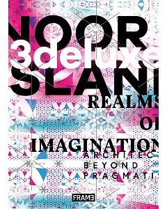 3deluxe: Noor Island - Realms of Imagination: Architecture Beyond Pragmatism