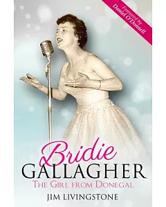 Bridie Gallagher: The Girl from Donegal
