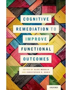 Cognitive Remediation to Improve Functional Outcomes