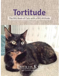 Tortitude: The BIG Book of Cats With a BIG Attitude