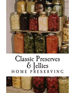 Classic Preserves & Jellies