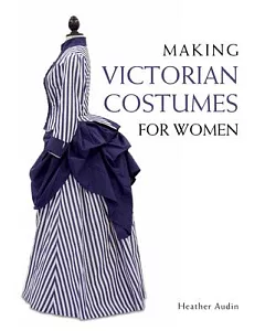 Making Victorian Costumes for Women