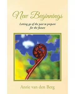New Beginnings: Letting Go of the Past to Prepare for the Future