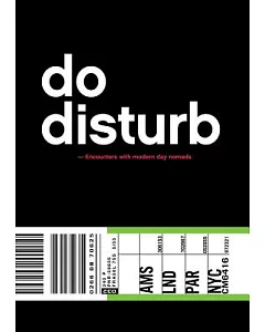 Do Disturb: Encounters With Modern Day Nomads