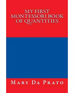 My First Montessori Book of Quantities