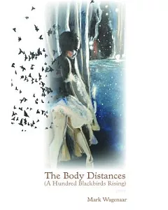 The Body Distances: A Hundred Blackbirds Rising