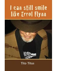 I Can Still Smile Like Errol Flynn