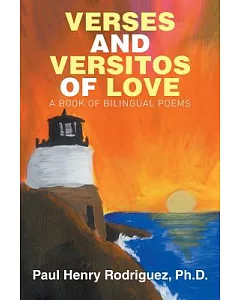 Verses and Versitos of Love: A Book of Bilingual Poems