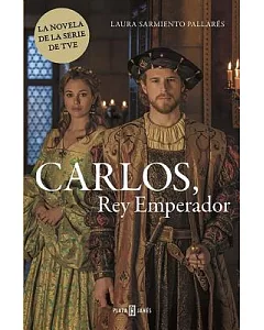 Carlos, ReY Emperador