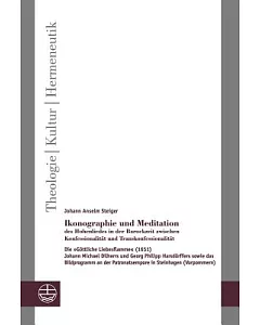 Ikonographie Und Meditation Des Hohenliedes in Der Barockzeit Zwischen Konfessionalitat Und Transkonfessionalitat: Ie Gottliche