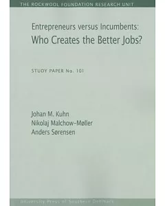 Entrepreneurs Versus Incumbents: Who Creates the Better Jobs?