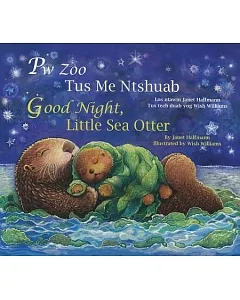 Pw Zoo Tus Me Ntshuab / Good Night, Little Sea Otter